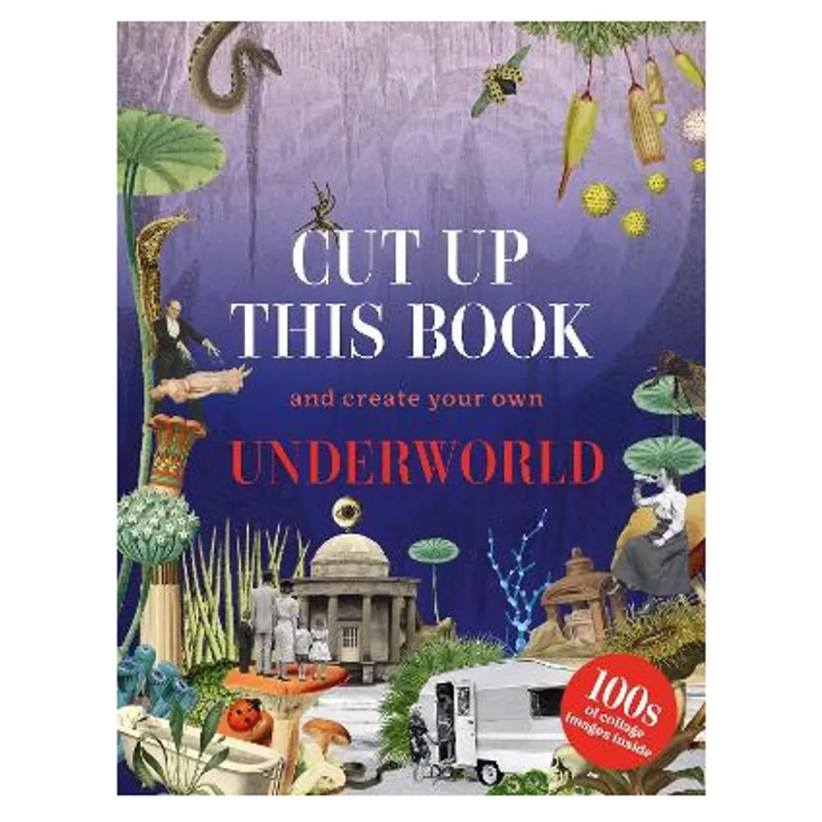 Cut up this book and create your own Underworld, 128 sidor med motiv att klippa ut