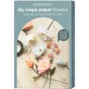 DIY-kit Blommor av kräppapper – pryd ditt hem med vackra pappersblommor!